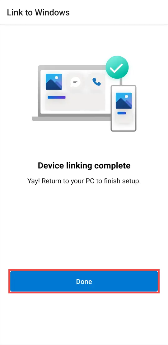 Step 4 of aka.ms/LinkPC: Wait for the confirmation message. Your devices are now linked!